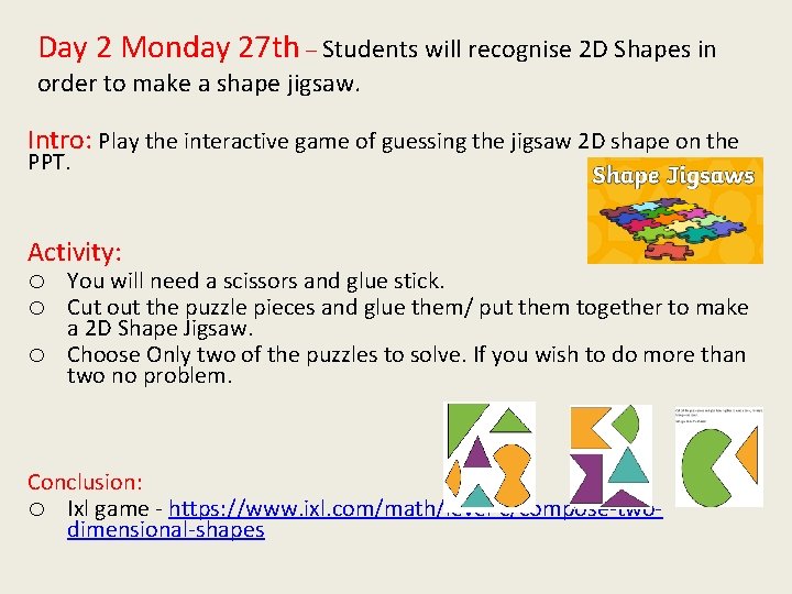 Day 2 Monday 27 th – Students will recognise 2 D Shapes in order