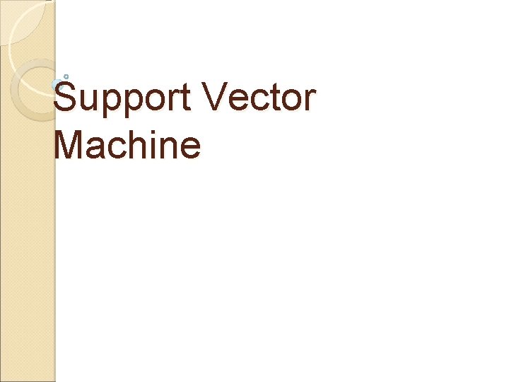 Support Vector Machine 