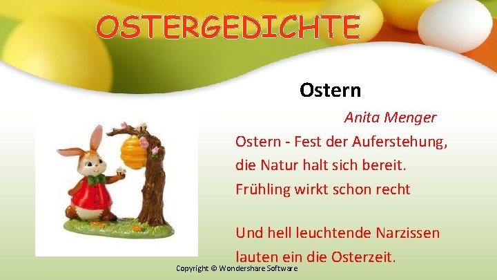 OSTERGEDICHTE Ostern Anita Menger Ostern Fest der Auferstehung, die Natur halt sich bereit. Frühling