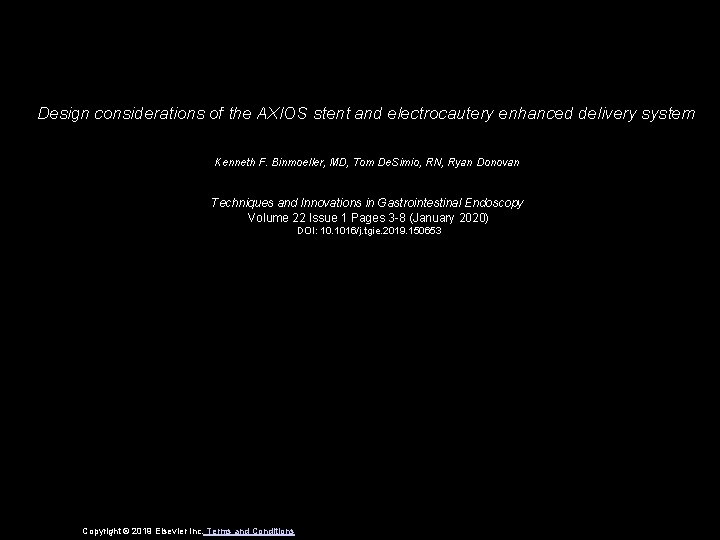 Design considerations of the AXIOS stent and electrocautery enhanced delivery system Kenneth F. Binmoeller,