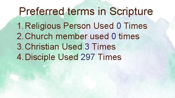 Preferred terms in Scripture 1. Religious Person Used 0 Times 2. Church member used