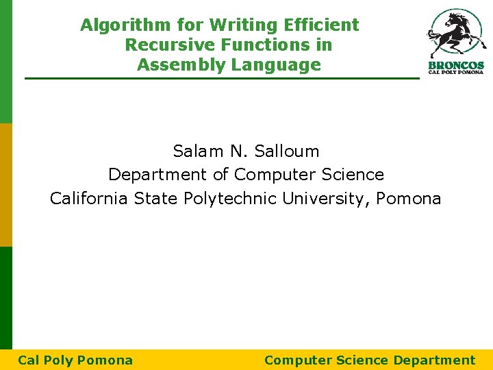 Algorithm for Writing Efficient Recursive Functions in Assembly Language Salam N. Salloum Department of