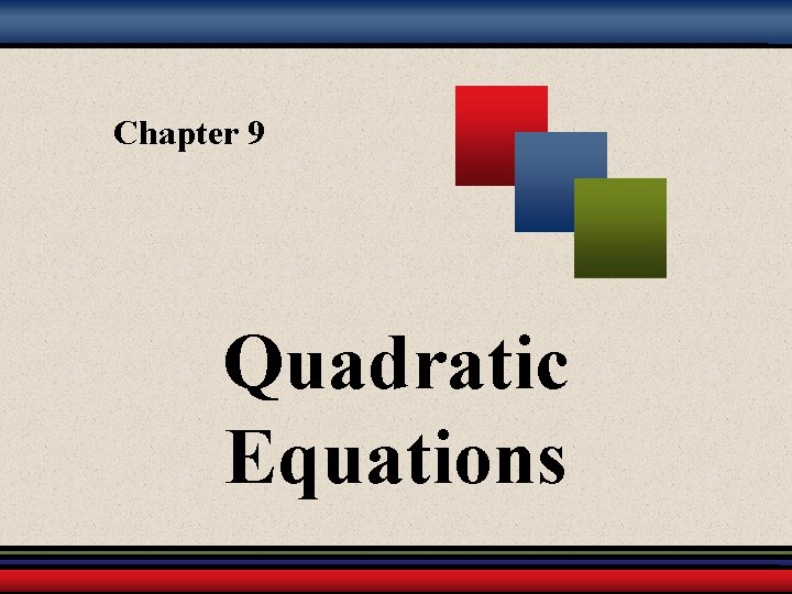 Chapter 9 Quadratic Equations 