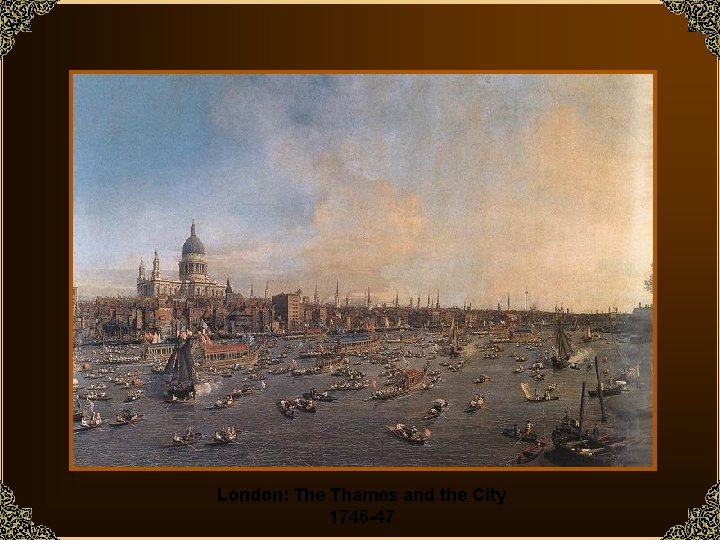 London: The Thames and the City 1746 -47 
