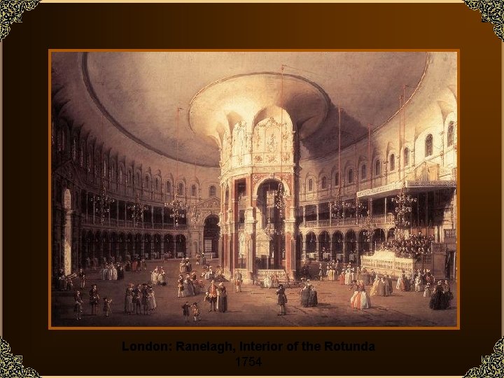 London: Ranelagh, Interior of the Rotunda 1754 