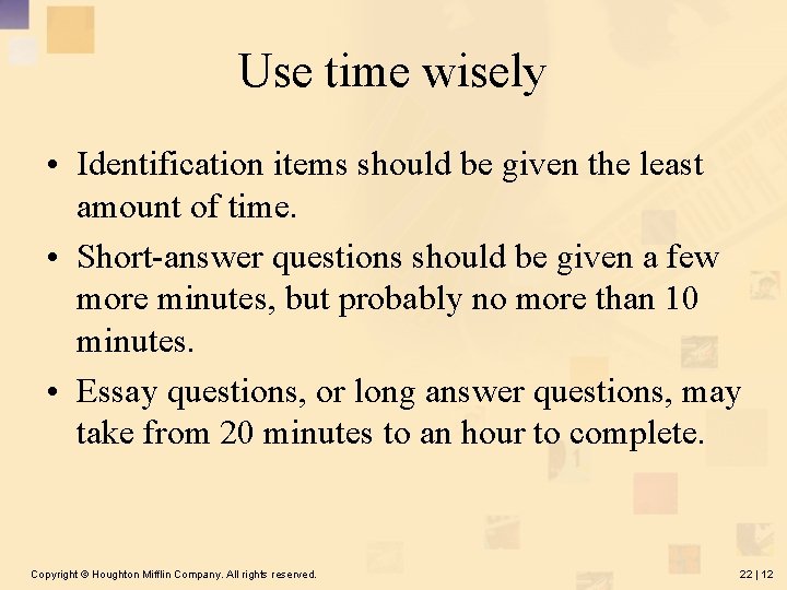 Use time wisely • Identification items should be given the least amount of time.