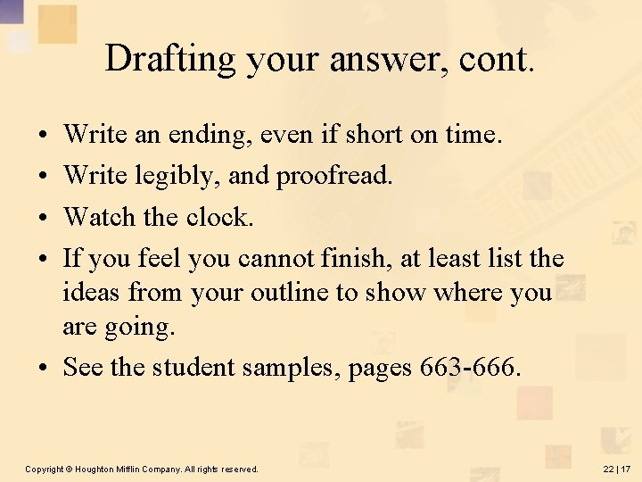 Drafting your answer, cont. • • Write an ending, even if short on time.