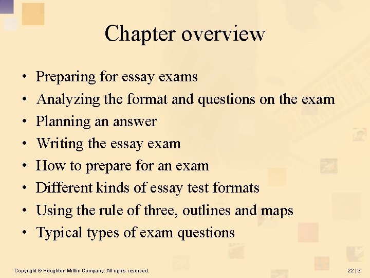 Chapter overview • • Preparing for essay exams Analyzing the format and questions on