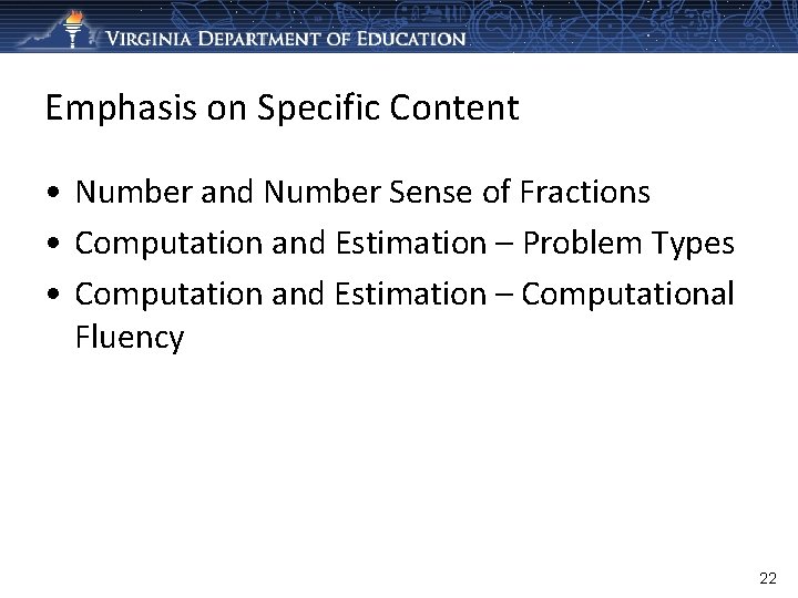 Emphasis on Specific Content • Number and Number Sense of Fractions • Computation and