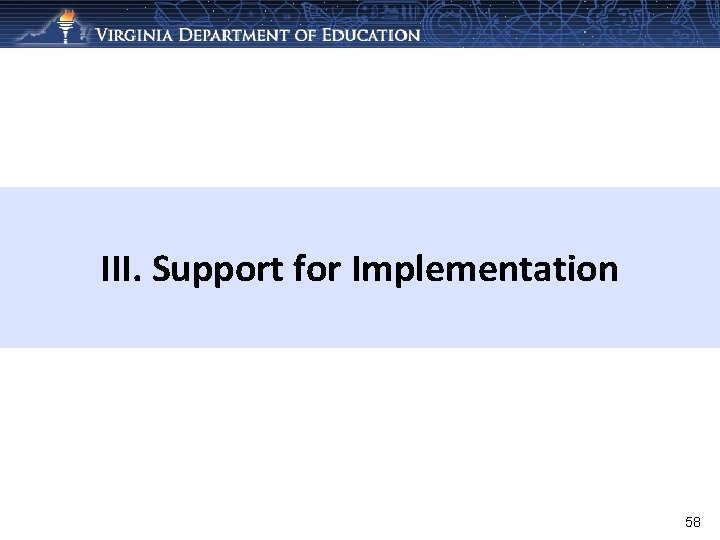 III. Support for Implementation 58 