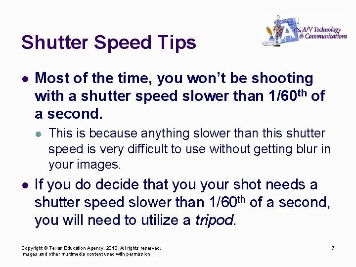 Shutter Speed Tips l Most of the time, you won’t be shooting with a