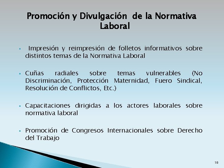 Promoción y Divulgación de la Normativa Laboral § § Impresión y reimpresión de folletos