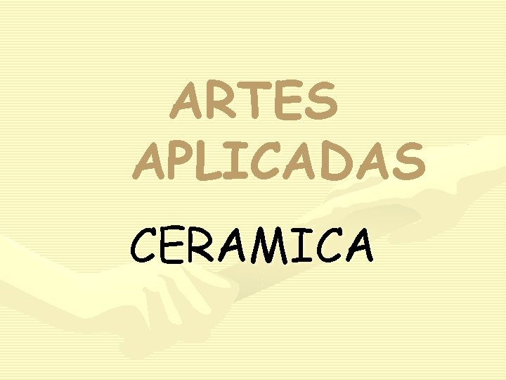 ARTES APLICADAS CERAMICA 