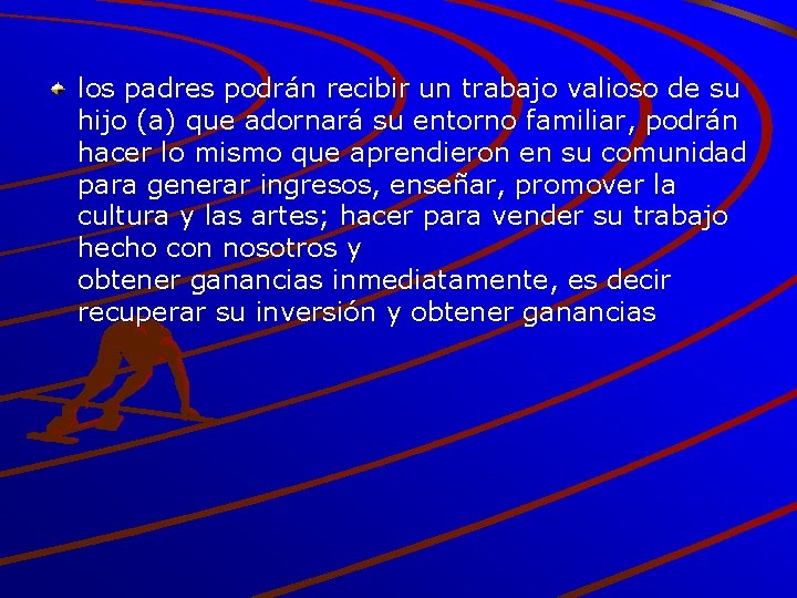 los padres podrán recibir un trabajo valioso de su hijo (a) que adornará su