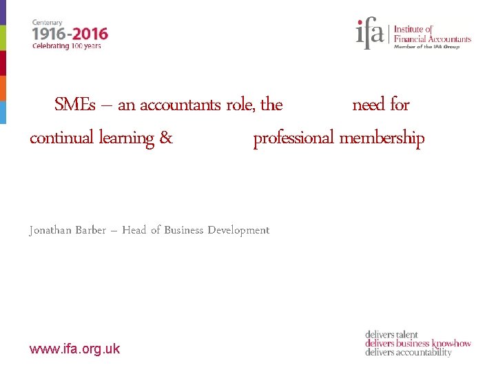 SMEs – an accountants role, the need for continual learning & professional membership Jonathan