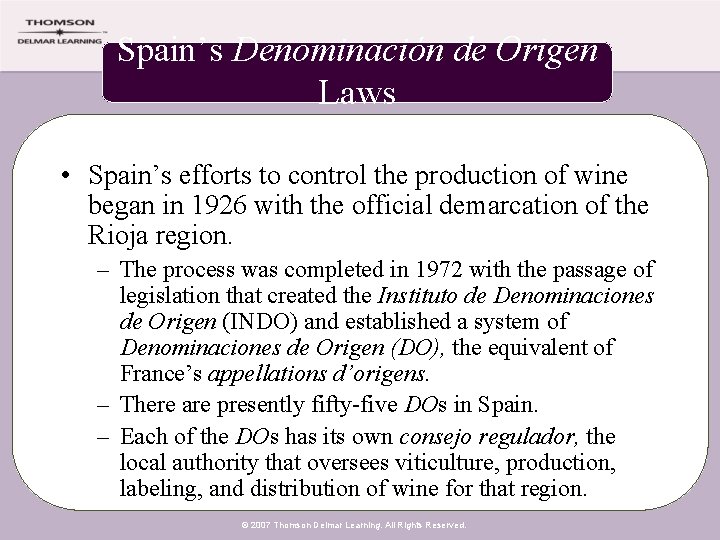 Spain’s Denominación de Origen Laws • Spain’s efforts to control the production of wine