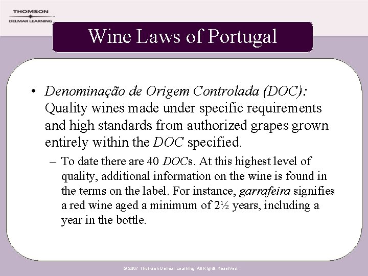 Wine Laws of Portugal • Denominação de Origem Controlada (DOC): Quality wines made under