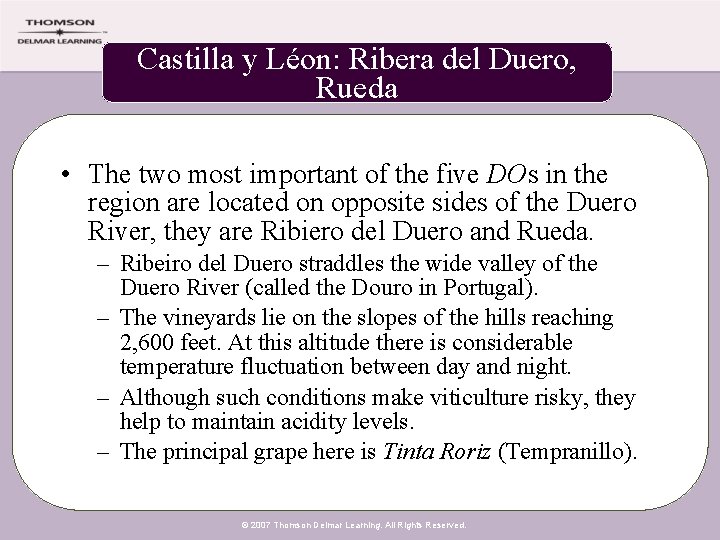 Castilla y Léon: Ribera del Duero, Rueda • The two most important of the