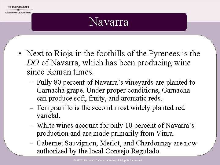 Navarra • Next to Rioja in the foothills of the Pyrenees is the DO