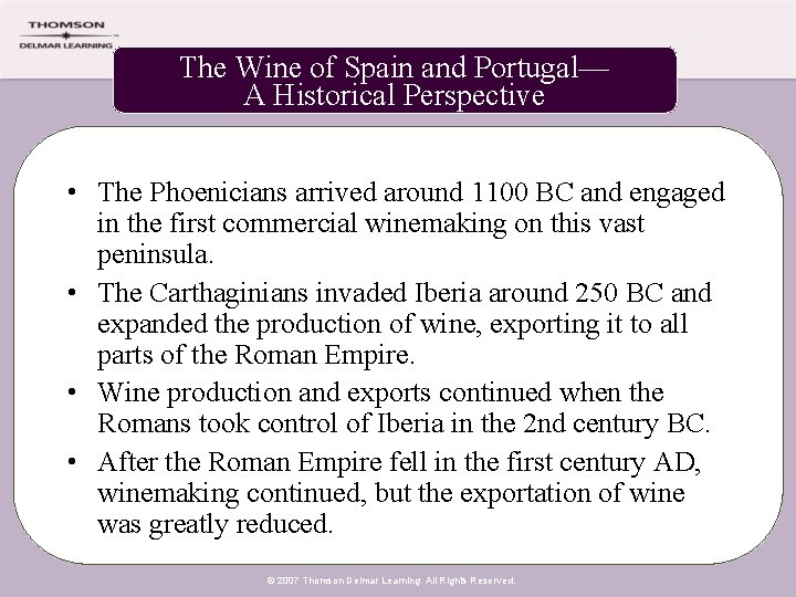 The Wine of Spain and Portugal— A Historical Perspective • The Phoenicians arrived around