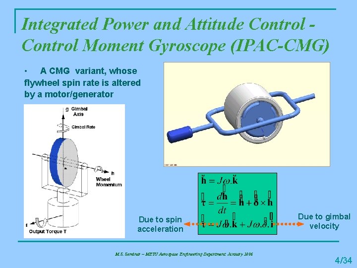 Integrated Power and Attitude Control Moment Gyroscope (IPAC-CMG) • A CMG variant, whose flywheel