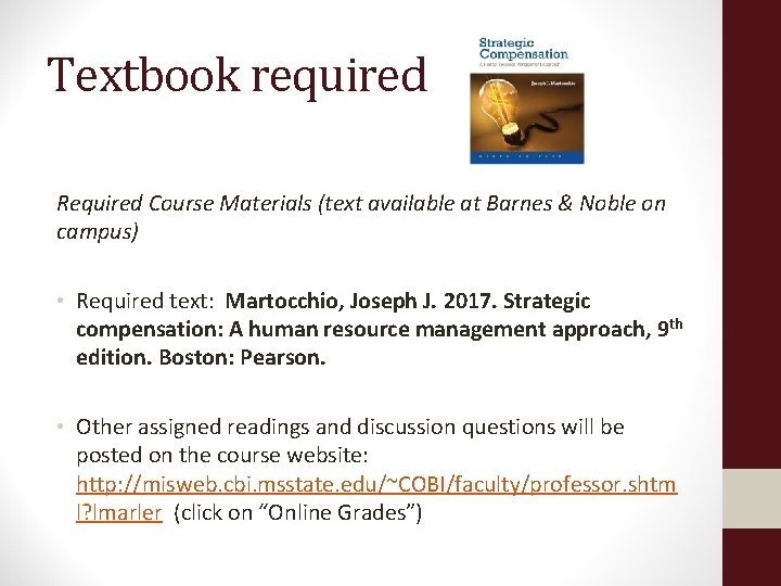 Textbook required Required Course Materials (text available at Barnes & Noble on campus) •