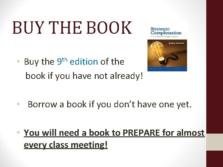 BUY THE BOOK • Buy the 9 th edition of the book if you