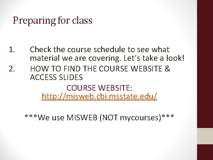 Preparing for class 1. 2. Check the course schedule to see what material we