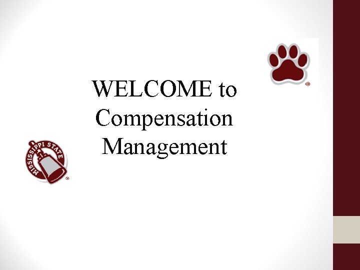 WELCOME to Compensation Management 