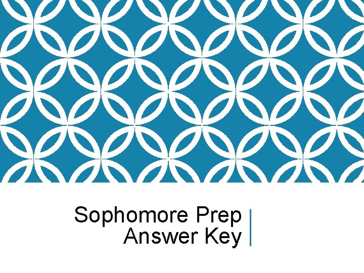 Sophomore Prep Answer Key 