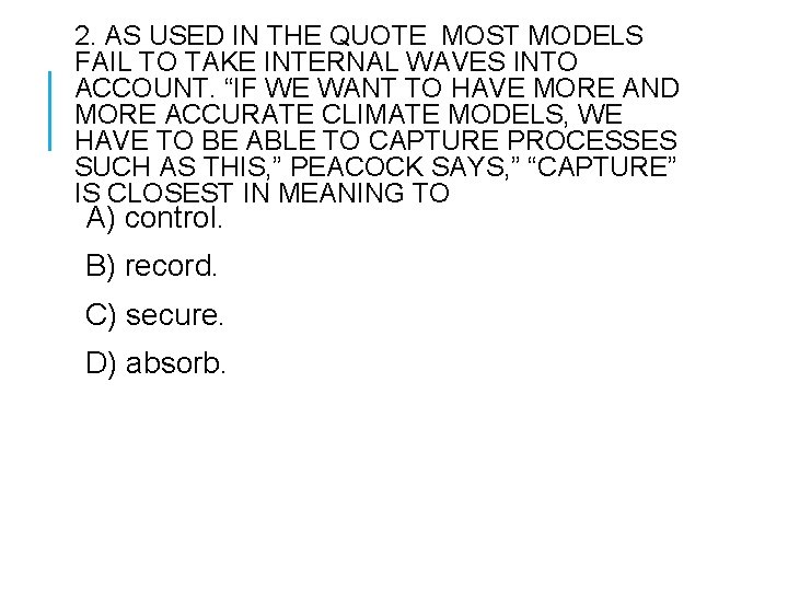 2. AS USED IN THE QUOTE MOST MODELS FAIL TO TAKE INTERNAL WAVES INTO