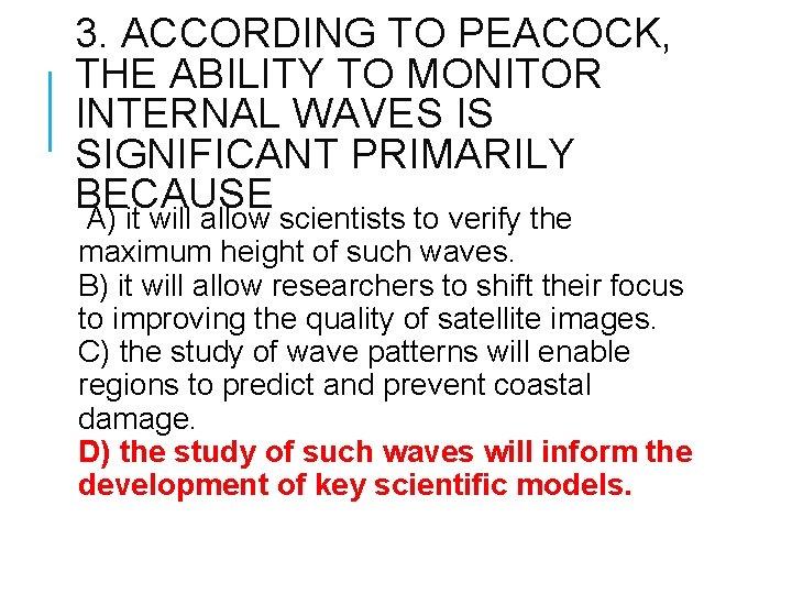 3. ACCORDING TO PEACOCK, THE ABILITY TO MONITOR INTERNAL WAVES IS SIGNIFICANT PRIMARILY BECAUSE