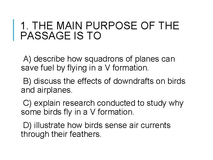 1. THE MAIN PURPOSE OF THE PASSAGE IS TO A) describe how squadrons of