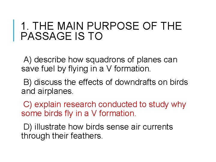 1. THE MAIN PURPOSE OF THE PASSAGE IS TO A) describe how squadrons of