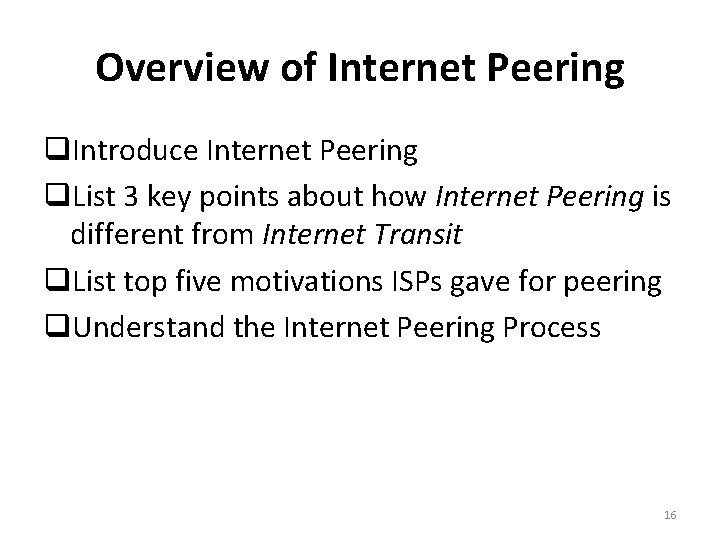 Overview of Internet Peering Introduce Internet Peering List 3 key points about how Internet