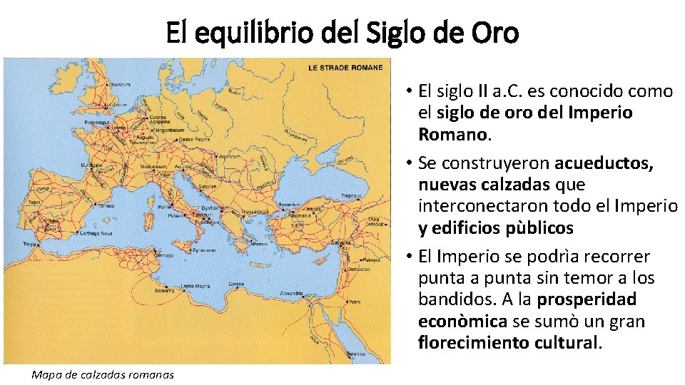 El equilibrio del Siglo de Oro • El siglo II a. C. es conocido