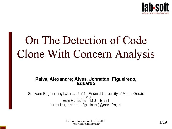 On The Detection of Code Clone With Concern Analysis Paiva, Alexandre; Alves, Johnatan; Figueiredo,