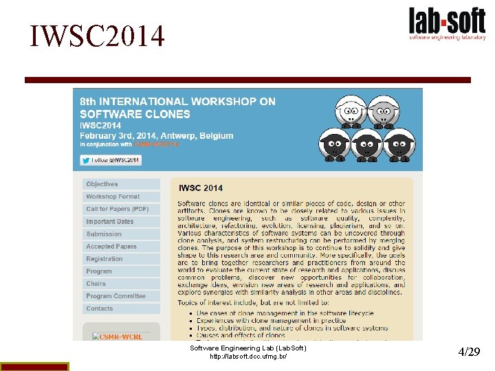 IWSC 2014 Software Engineering Lab (Lab. Soft) http: //labsoft. dcc. ufmg. br/ 4/29 