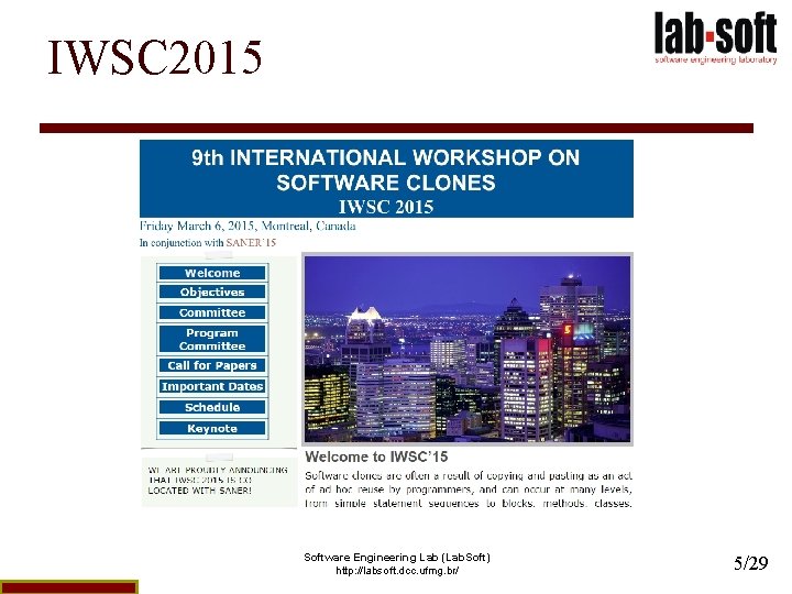 IWSC 2015 Software Engineering Lab (Lab. Soft) http: //labsoft. dcc. ufmg. br/ 5/29 