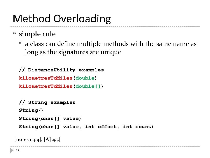 Method Overloading simple rule a class can define multiple methods with the same name Method Overloading simple rule a class can define multiple methods with the same name