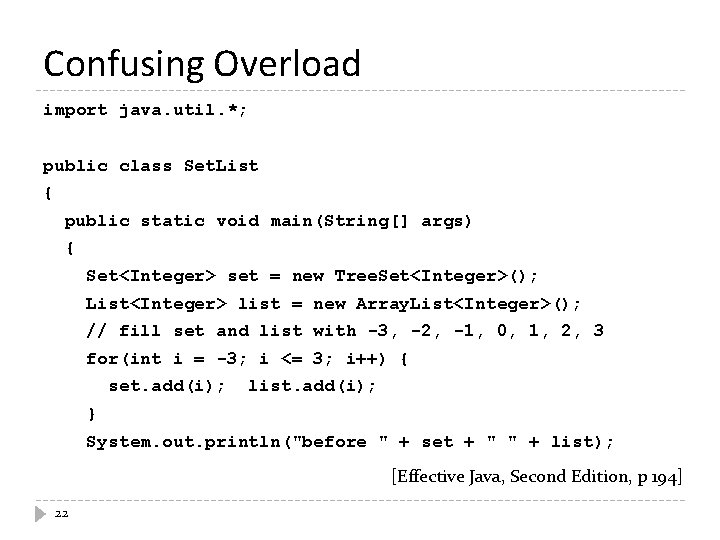 Confusing Overload import java. util. *; public class Set. List { public static void Confusing Overload import java. util. *; public class Set. List { public static void