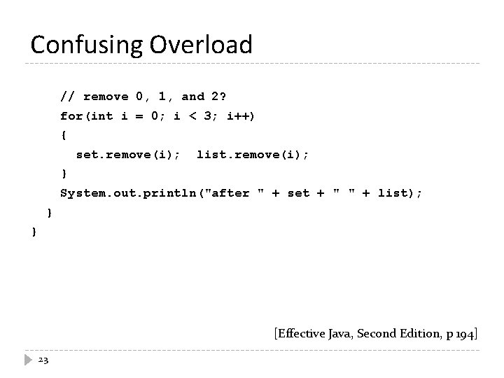 Confusing Overload // remove 0, 1, and 2? for(int i = 0; i < Confusing Overload // remove 0, 1, and 2? for(int i = 0; i <
