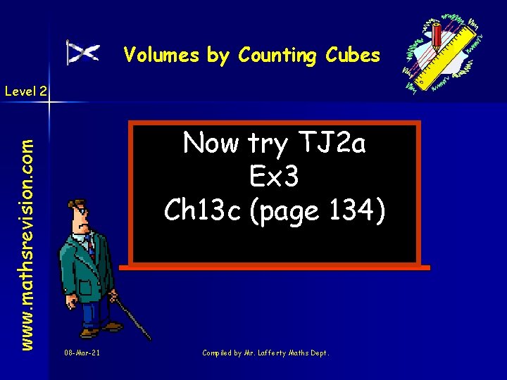 Volumes by Counting Cubes www. mathsrevision. com Level 2 Now try TJ 2 a