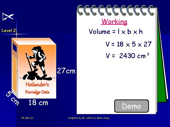 Working Volume = l x b x h Level 2 V = 18 x