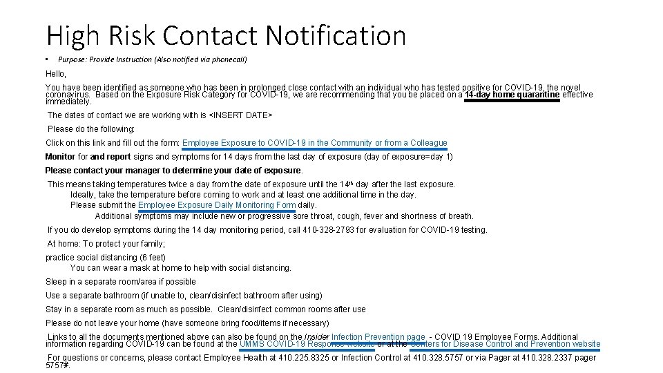 High Risk Contact Notification • Purpose: Provide Instruction (Also notified via phonecall) Hello, You