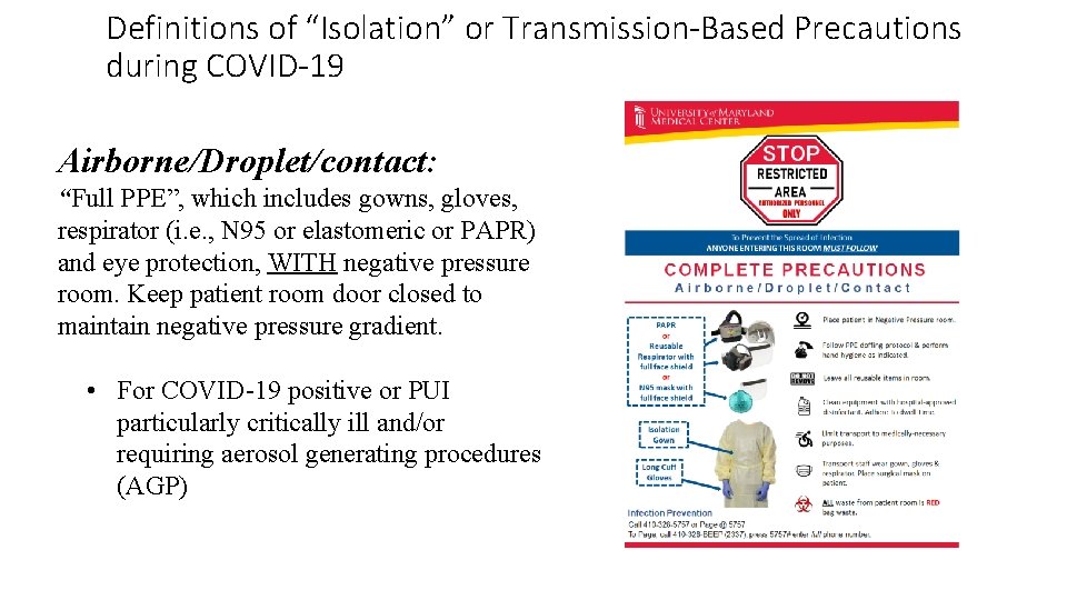 Definitions of “Isolation” or Transmission-Based Precautions during COVID-19 Airborne/Droplet/contact: “Full PPE”, which includes gowns,