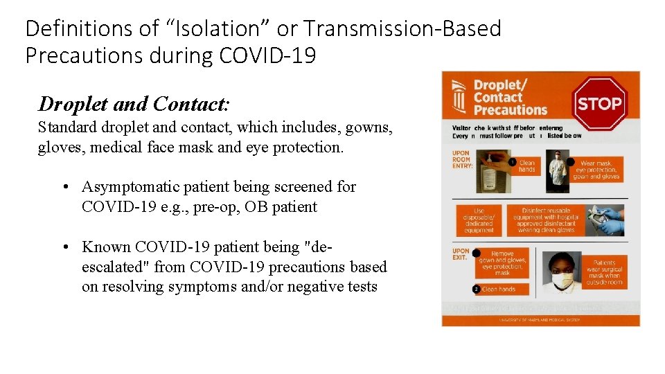 Definitions of “Isolation” or Transmission-Based Precautions during COVID-19 Droplet and Contact: Standard droplet and