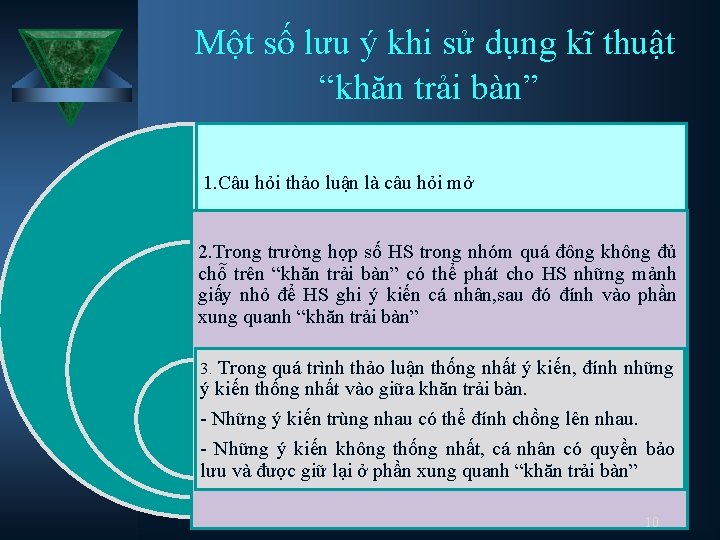 Một số lưu ý khi sử dụng kĩ thuật “khăn trải bàn” 1. Câu