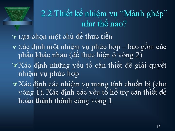 2. 2. Thiết kế nhiệm vụ “Mảnh ghép” như thế nào? Ú Lựa chọn