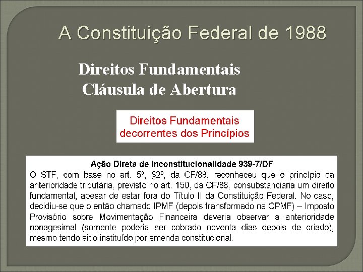 A Constituição Federal de 1988 Direitos Fundamentais Cláusula de Abertura 